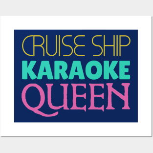 Cruise Ship Karaoke Queen Posters and Art